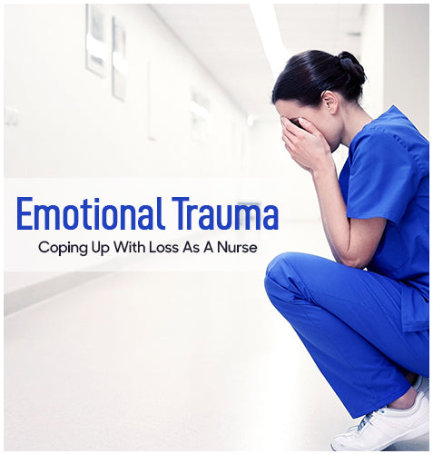 Emotional Trauma - Coping Up With Loss As A Nurse