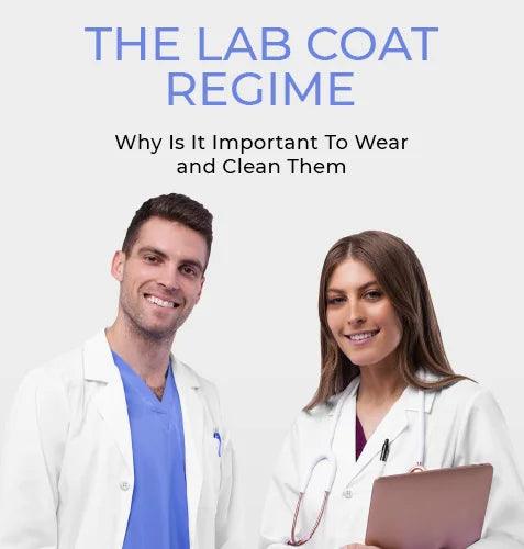 The Lab Coat Regime - Why Is It Important To Wear and Clean Them