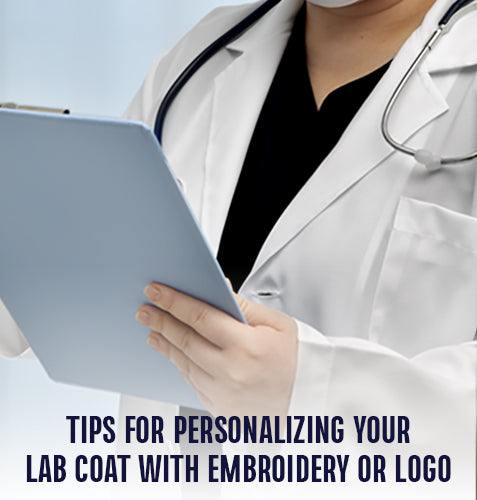 Tips for Personalizing Your Lab Coat with Embroidery or Logo