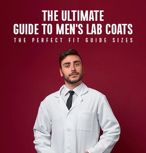 The Ultimate Guide to Men's Lab Coats: The Perfect Fit Guide